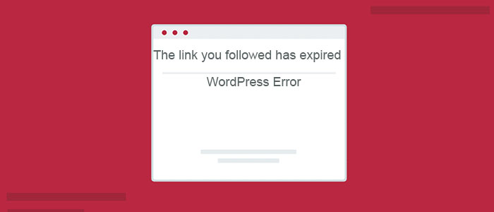 [Solved] “The link you followed has expired” While uploading WordPress Themes