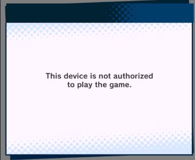 This Device is not authorized to play the game