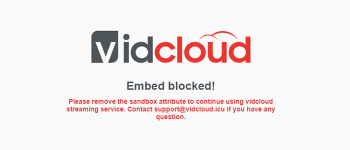 [Solved] Vidcloud Embed Blocked – Remove sandbox attribute